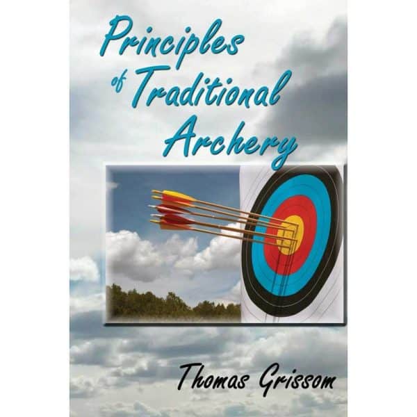 PRINCIPLES OF TRAD ARCHERY